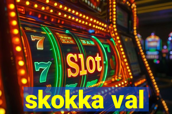 skokka val